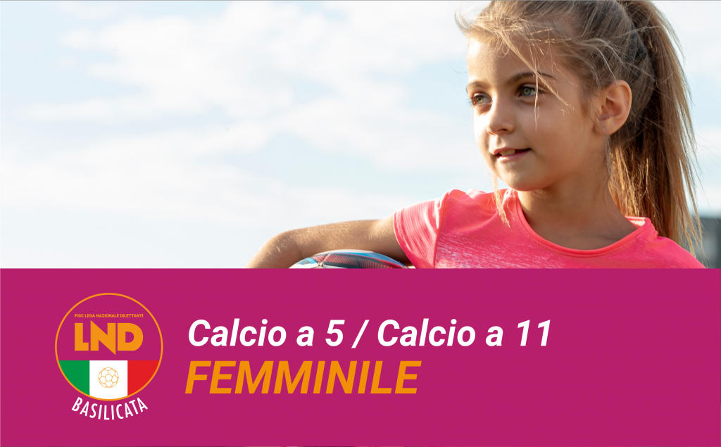 ATTIVITA’ FEMMINILE C11 E C5: NUOVI INCENTIVI PER LA STAGIONE SPORTIVA 2023/2024