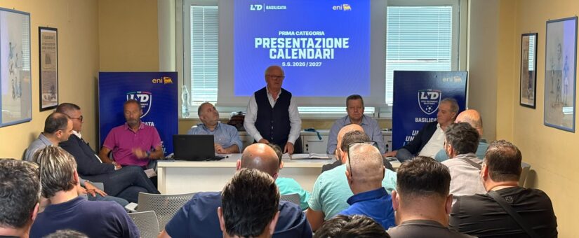 Presentati i calendari di Prima Categoria: il C.R. Basilicata incontra le società e apre la nuova stagione